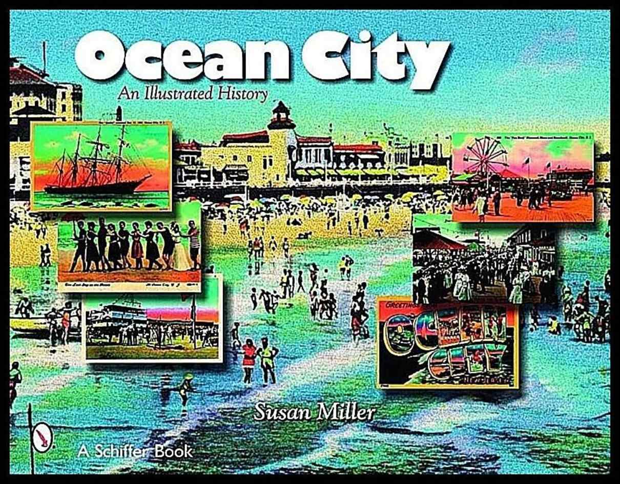 Susan Miller | Ocean City, N.J. : An Illustrated History