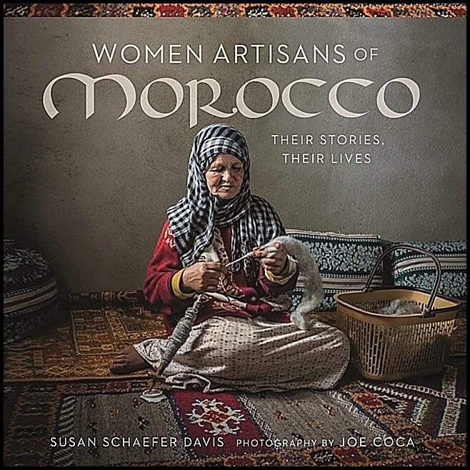Davis, Susan Schaefer | Women artisans of morocco : Their stories, their lives