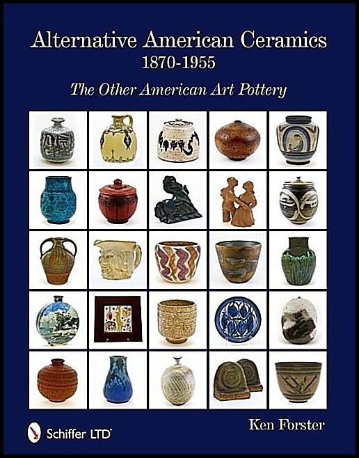 Ken Forster | Alternative American Ceramics, 1870-1955