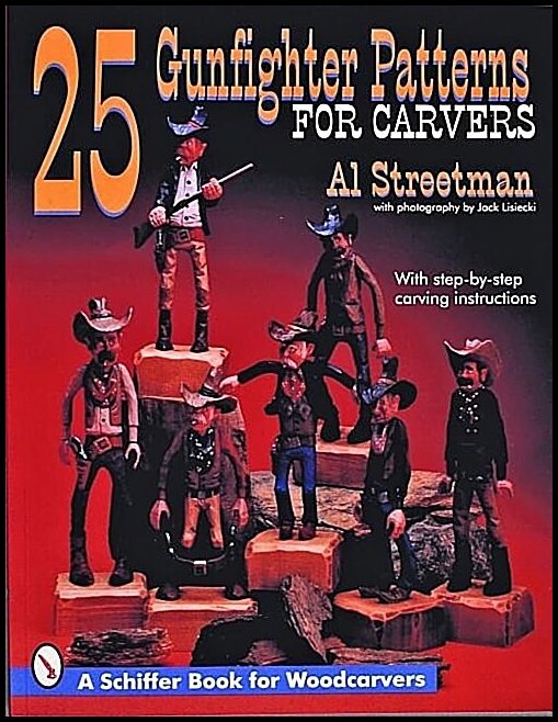Al Streetman | 25 Gunfighter Patterns For Carvers