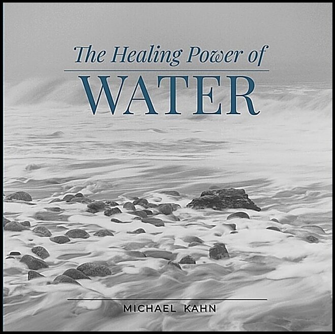 Michael Kahn | Healing Power Of Water