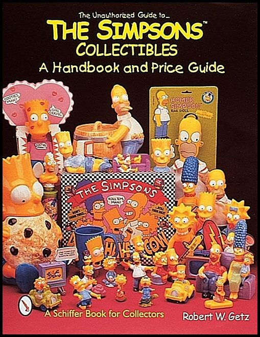 Robert W. Getz | The Unauthorized Guide To The Simpsons™ Collectibles