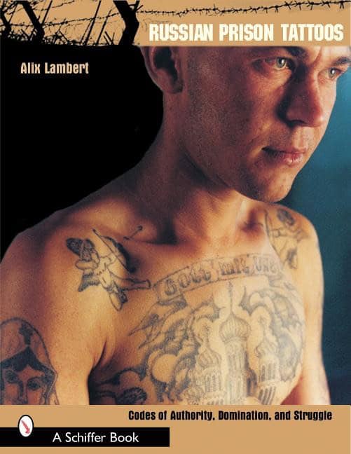 Lambert, Alix | Russian prison tattoos : Codes of authority, domination and struggle