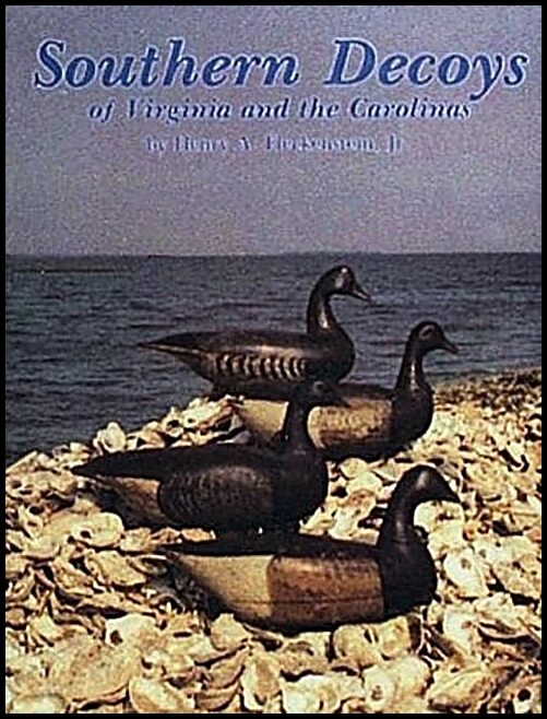 Henry A. Fleckenstein | Southern Decoys Of Virginia And The Carolinas