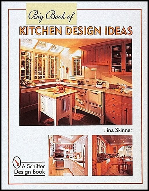 Tina Skinner | Big Book Of Kitchen Design Ideas