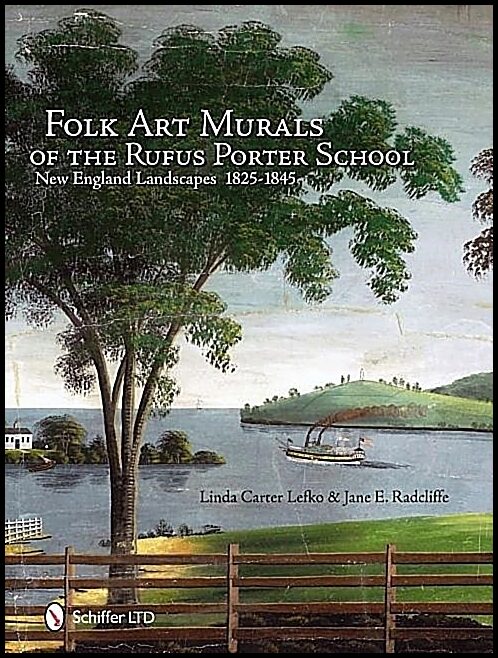 Lefko, Linda Carter | Folk art murals of the rufus porter school : 1825-1