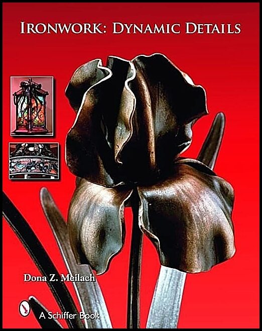Meilach, Dona Z. | Ironwork : Dynamic details