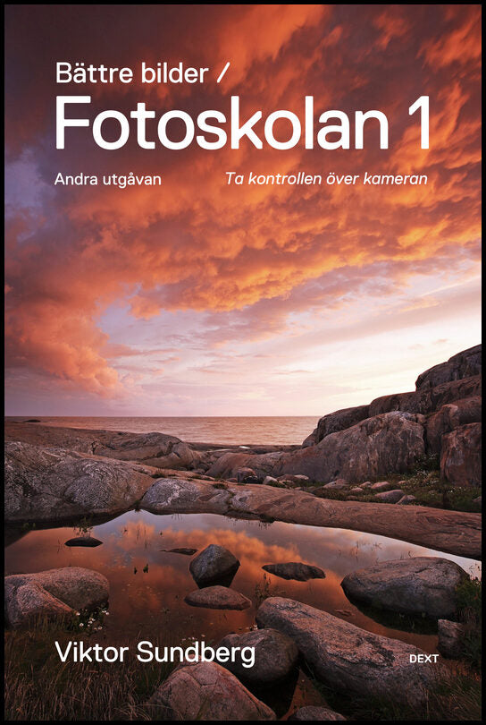 Sundberg, Viktor | Bättre bilder : Fotoskolan. 1