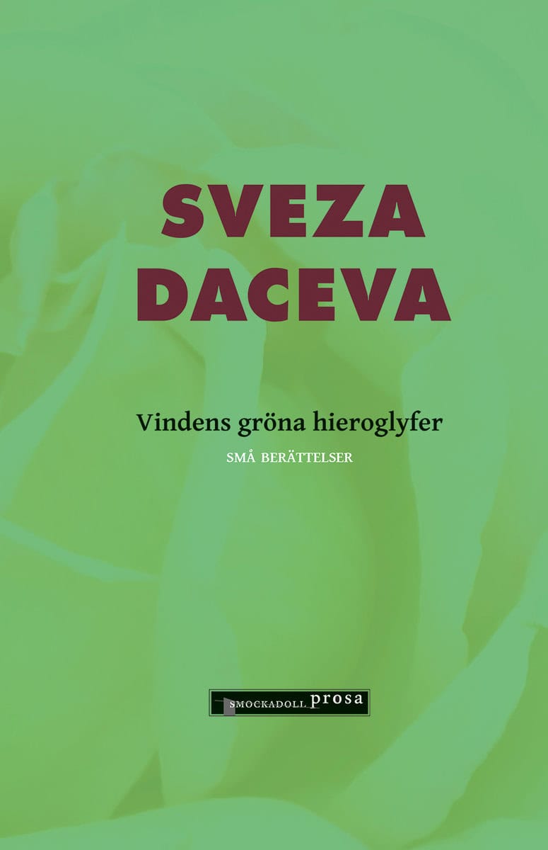 Daceva, Sveza | Vindens gröna hieroglyfer