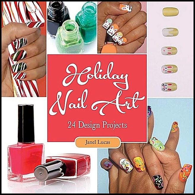 Lucas, Janel | Holiday nail art : 24 design projects