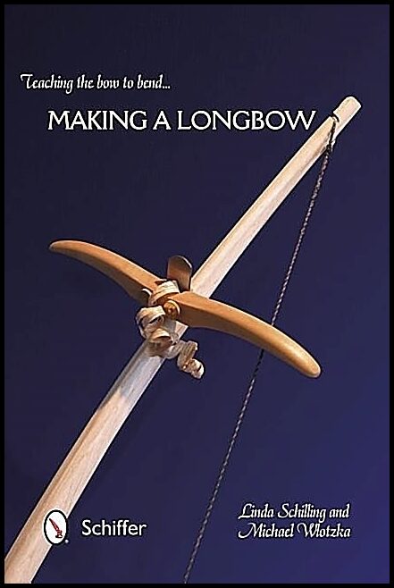 Wlotzka, Michael | Teaching the bow to bend : Making a longbow