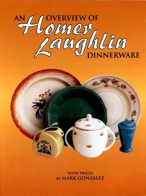 Mark Gonzalez | An Overview Of Homer Laughlin Dinnerware