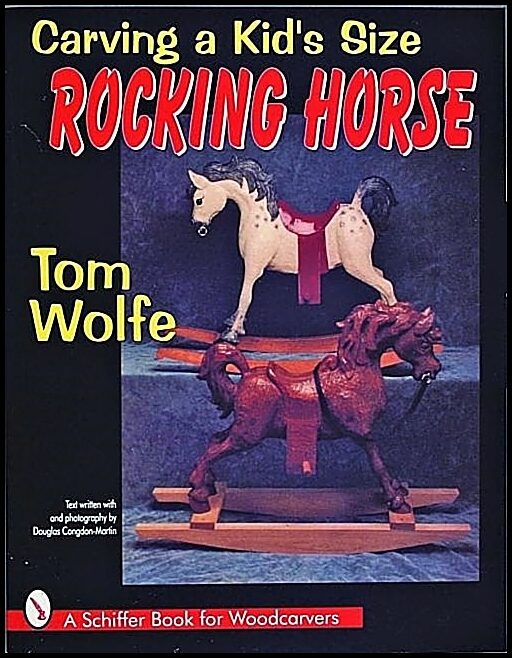 Tom Wolfe | Carving A Kid’s Size Rocking Horse
