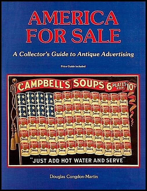 Douglas Congdon-Martin | America For Sale : Antique Advertising
