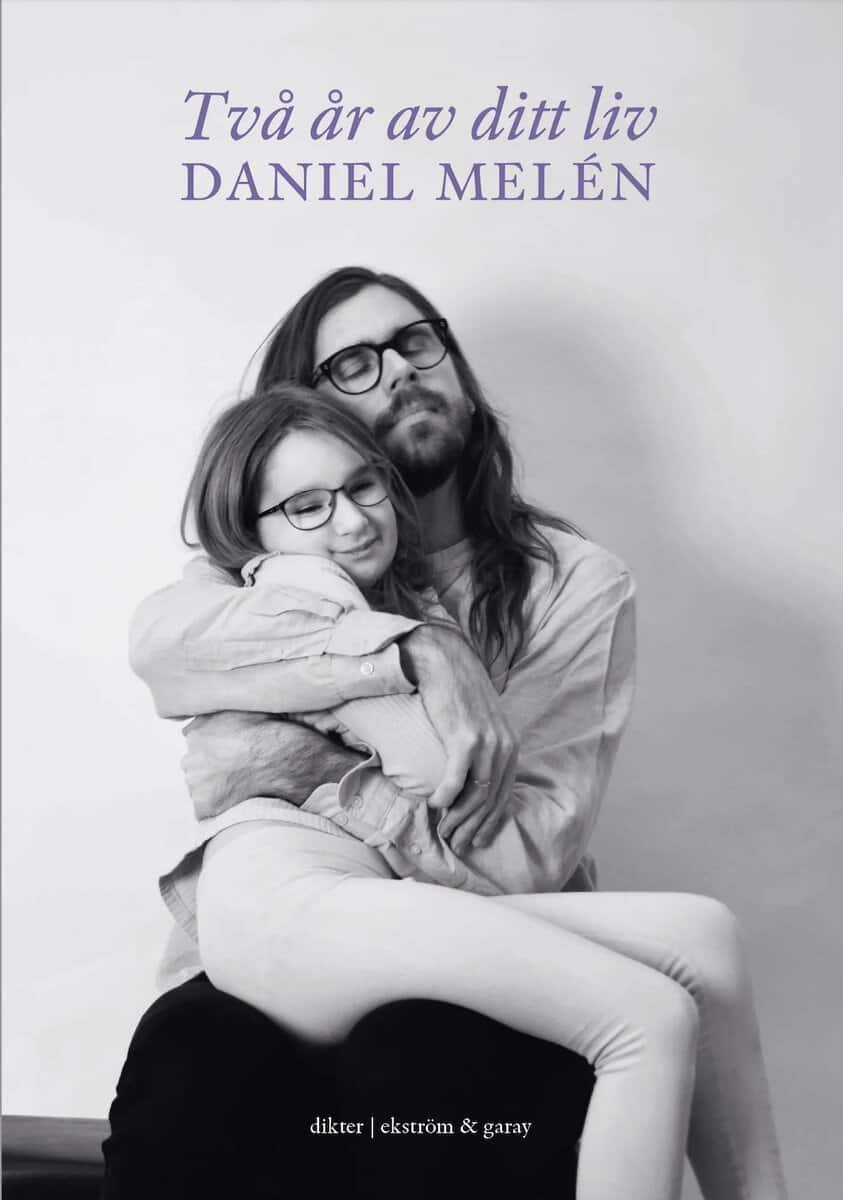 Melén, Daniel | Två år av ditt liv
