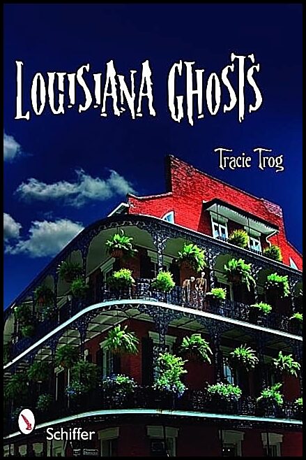 Tracie Trog | Louisiana Ghosts