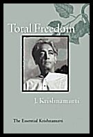 Krishnamurti, J | Total Freedom : The Essential Krishnamurti