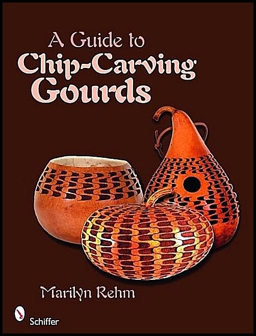 Marilyn Rehm | A Guide To Chip-Carving Gourds