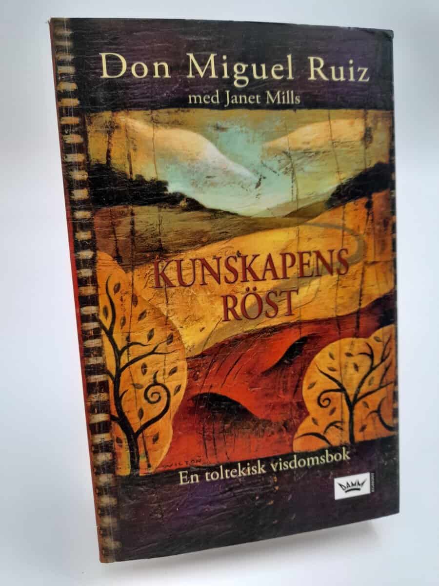 Ruiz, Miguel | Kunskapens röst : En toltekisk visdomsbok