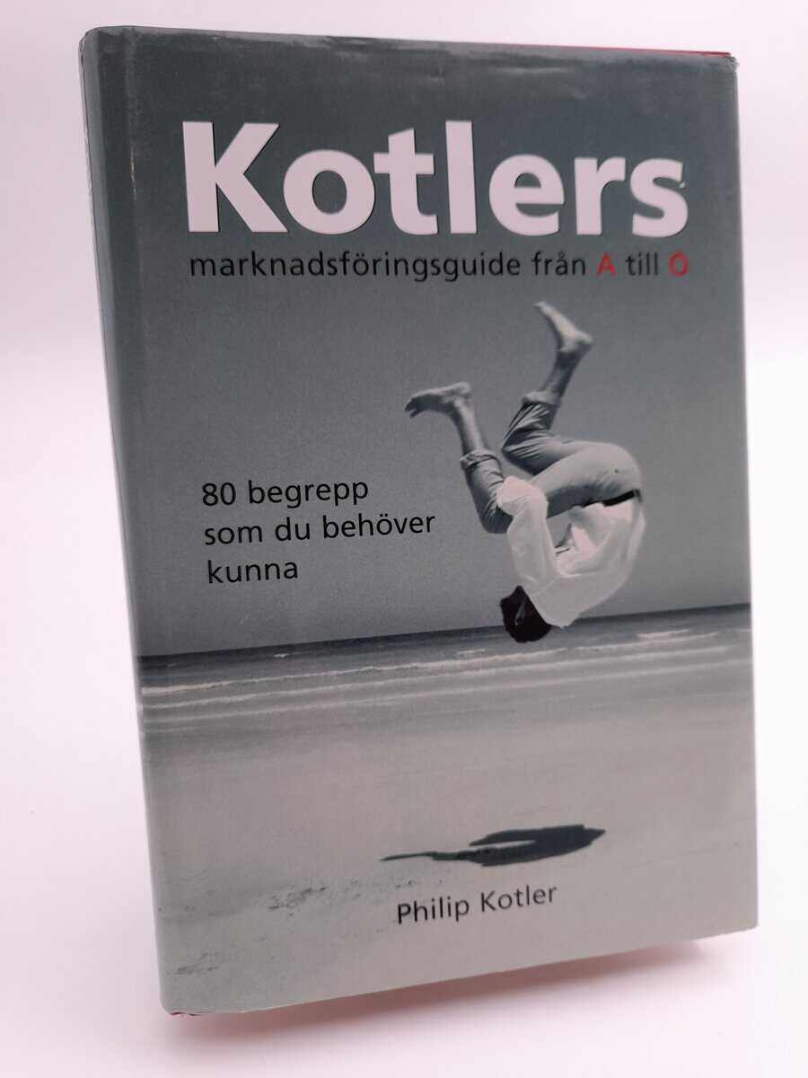 Kotler, Philip | Kotlers marknadsföringsguide från A till Ö