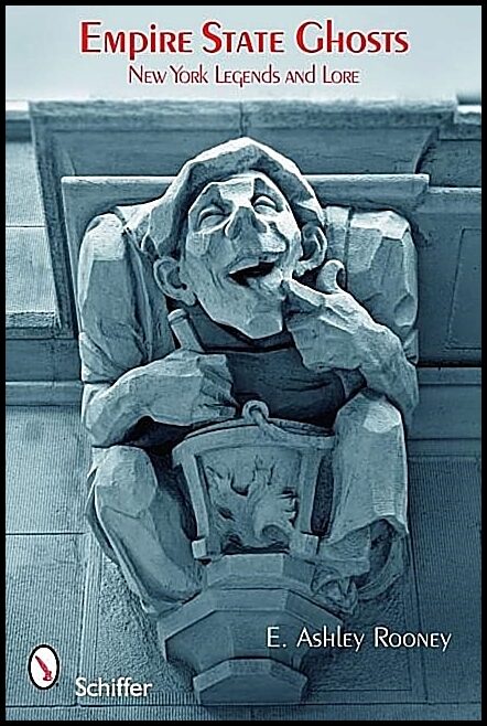 E. Ashley Rooney | Empire State Ghosts : New York Legends and Lore