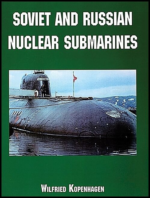 Kopenhagen, Wilfried | Soviet and russian nuclear submarines