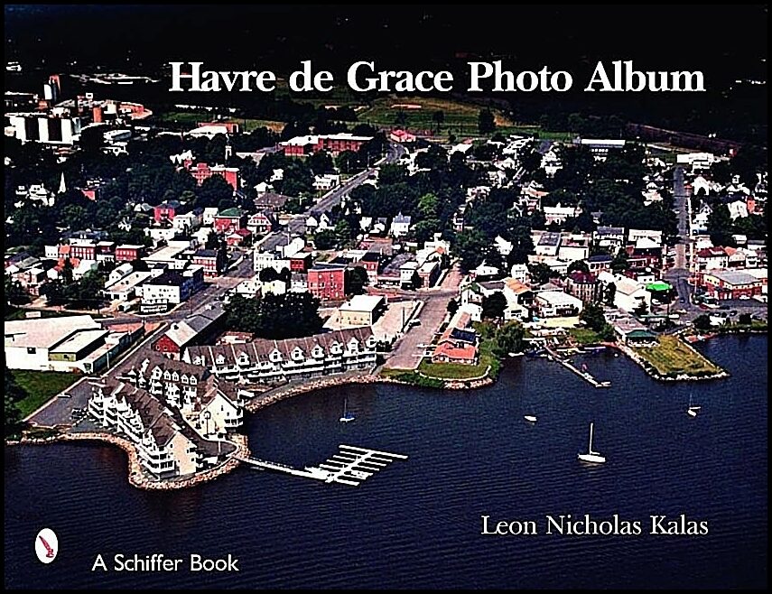 Leon Nicholas Kalas | Havre De Grace : A Photo Album
