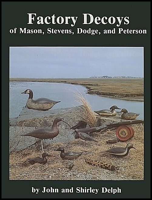 John and Shirley Delph | Factory Decoys Of Mason, Stevens, Dodge And Peterson
