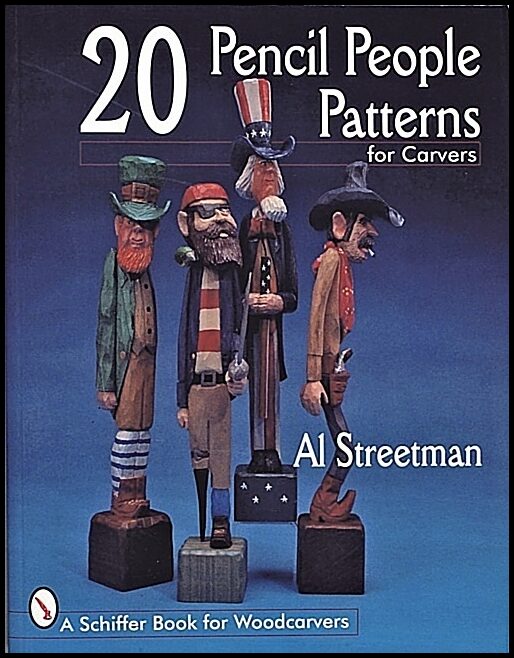 Al Streetman | 20 Pencil People Patterns For Carvers