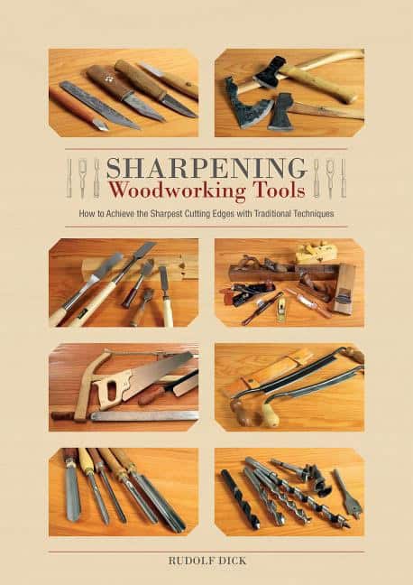 Dick, Rudolf | Sharpening woodworking tools : How to achieve the sharpest cutting edges wi