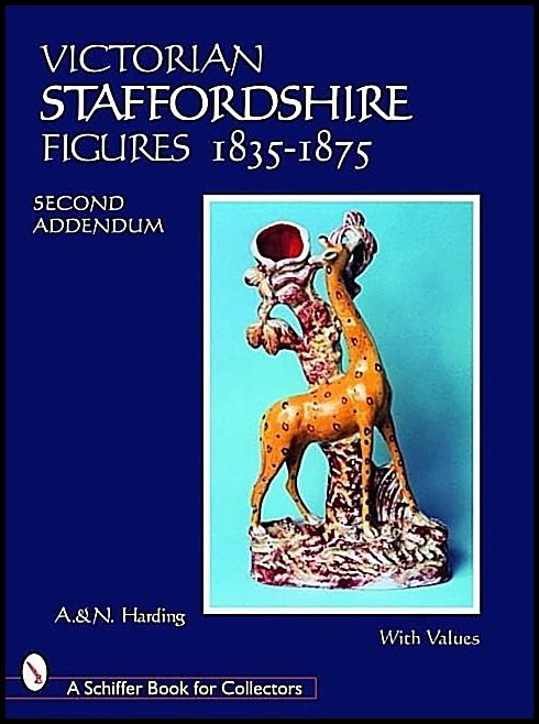 A. Harding | Victorian Staffordshire Figures 1835-1875 : Second Addendum