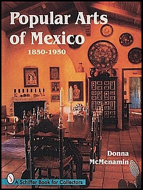 Donna McMenamin | Popular Arts Of Mexico : 1850-1950