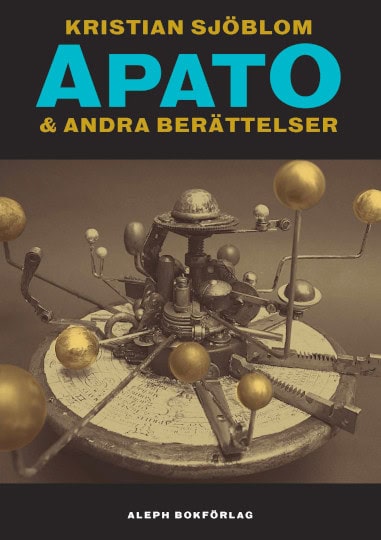 Sjöblom, Kristian | Apato & Andra berättelser