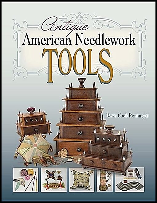 Dawn Cook Ronningen | Antique American Needlework Tools