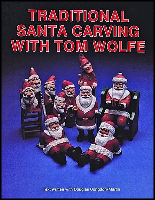 Tom Wolfe | Traditional Santa Carving With Tom Wolfe