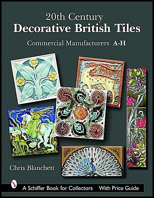 Chris Blanchett | 20th Century Decorative British Tiles : Commercial Manufactur