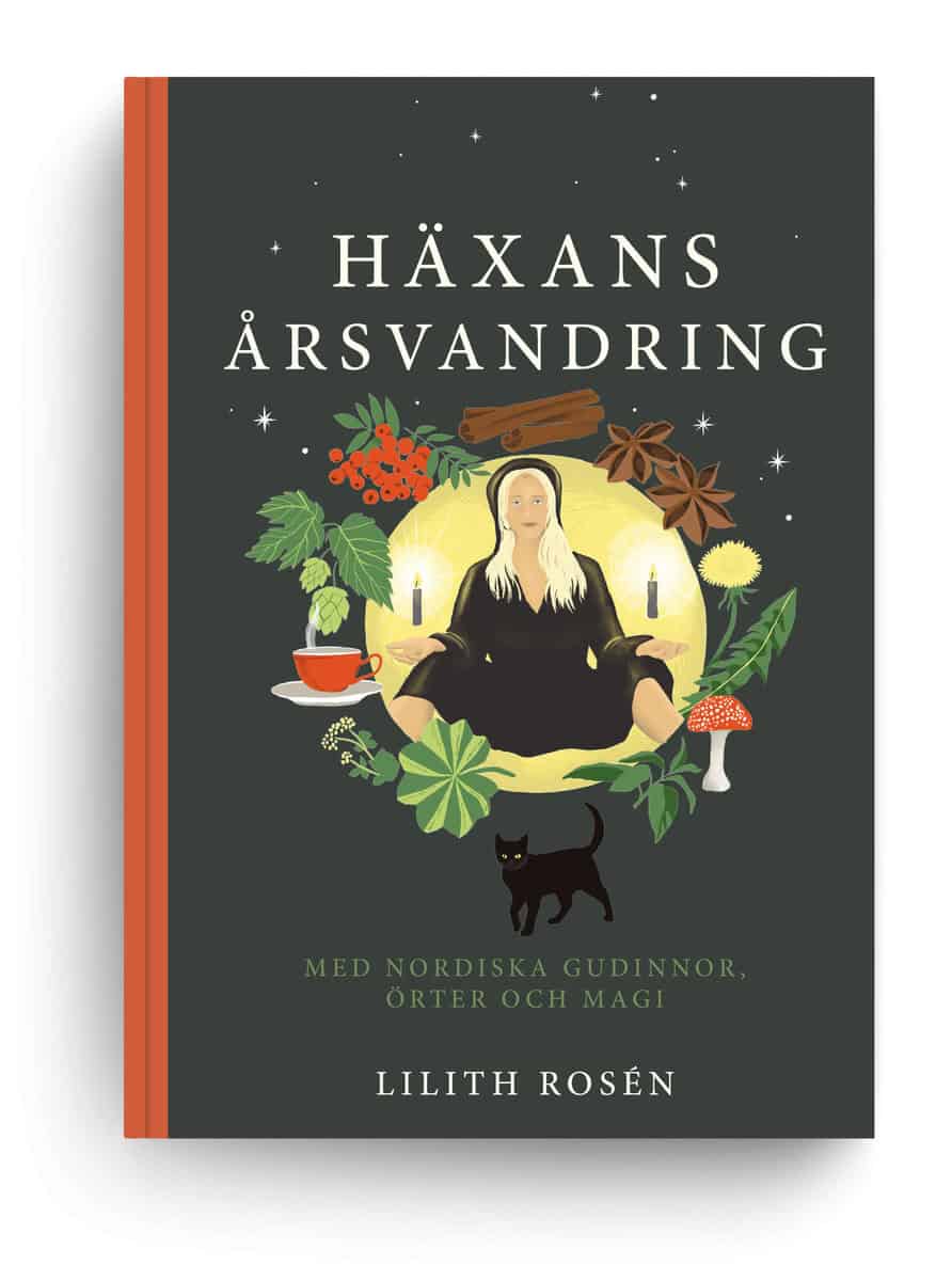 Rosén, Lilith | Häxans årsvandring, med nordiska gudinnor, örter och magi