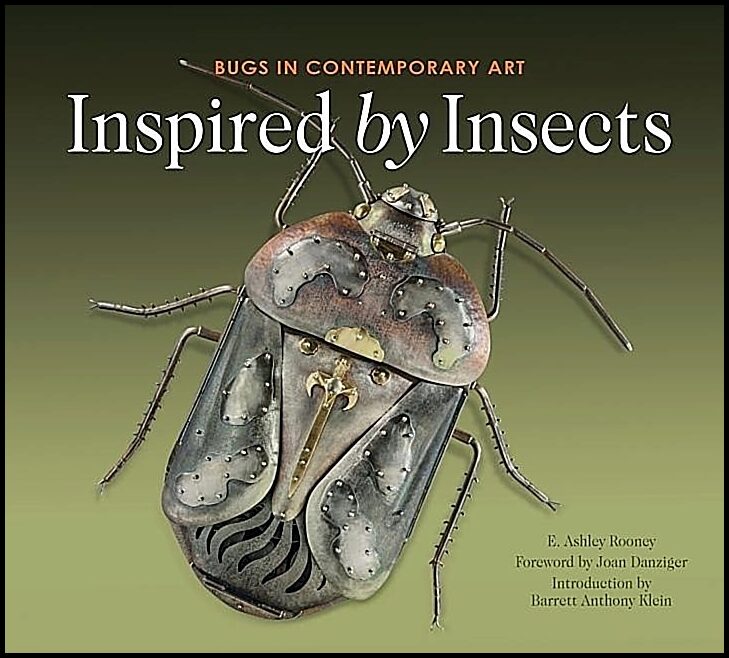 Rooney, E. Ashley | Inspired by insects : Bugs in contemporary art