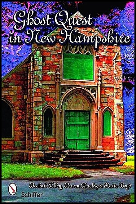 Katie Boyd - Beckah Tolley - Raven Duclo | Ghost Quest In New Hampshire