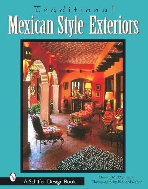 Text by Donna McMenamin | Traditional Mexican Style Exteriors