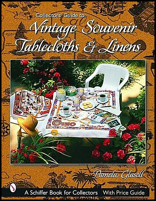 Pamela Glasell | Collectors' Guide To Vintage Souvenir Tablecloths And Linens