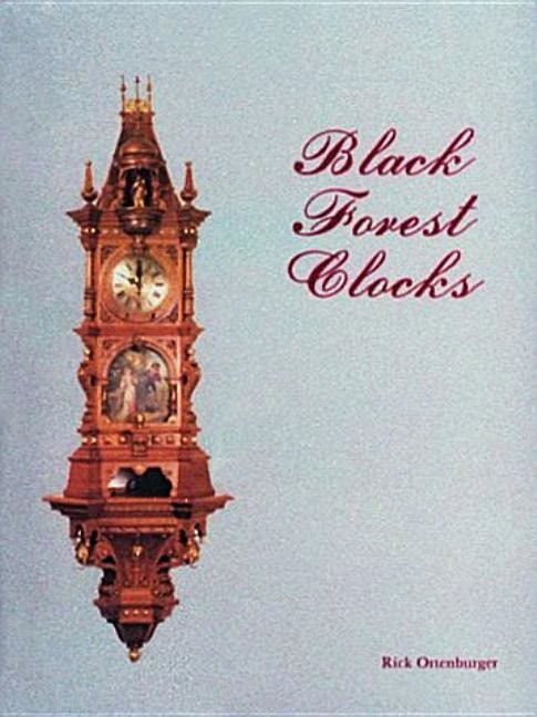 Ortenburger, Rick | Black forest clocks
