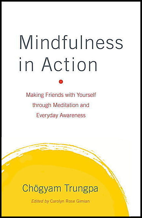 Trungpa, Chogyam | Mindfulness in action