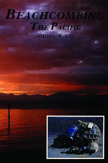 Amos L. Wood | Beachcombing The Pacific