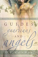 Conway, D. J. | Guides, Guardians and Angels : Enhance Relationships with Your Spiritual Companions