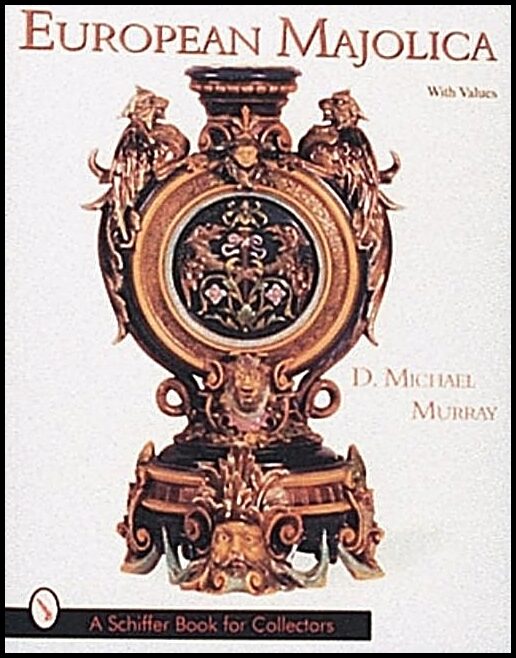 D. Michael Murray | European Majolica