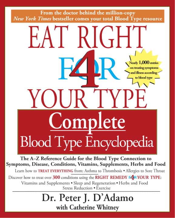 D'Adamo, Peter | Whitney, Catherine | Eat Right For Your Type Complete Blood Type Encyclopedia