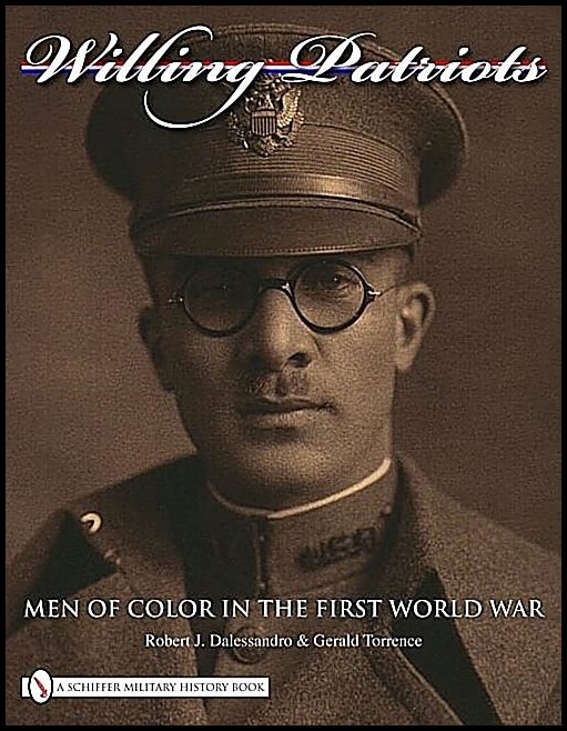 Robert J. Dalessandro | Willing Patriots : Men of Color in the First World War