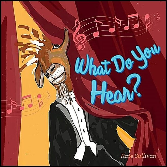 Kate Sullivan | What Do You Hear?