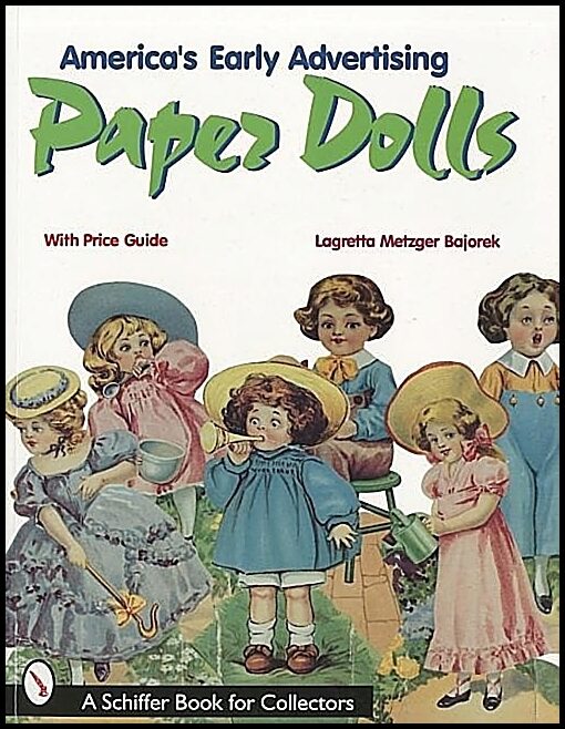 Lagretta Metzger Bajorek | America's Early Advertising Paper Dolls
